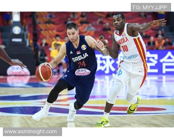 中国与塞尔维亚小组赛精彩对决展现篮球魅力与团队精神